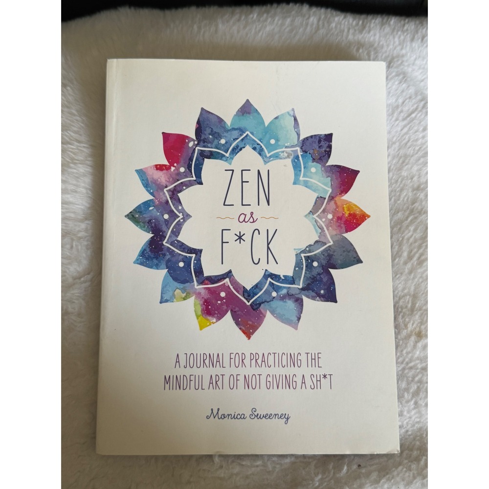 Zen as F*ck Monica Sweeney Guided Mindfulness Journal